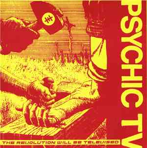 Psychic TV - The Revolution Will Be Televised