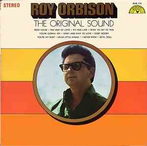 Roy Orbison - The Original Sound