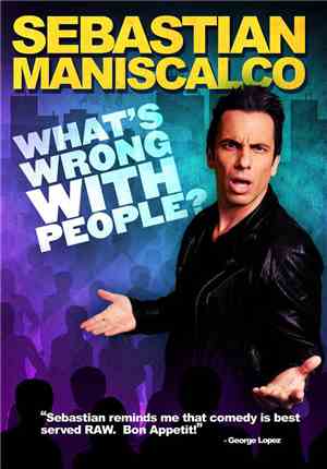 Sebastian Maniscalco - What's Wrong With People?