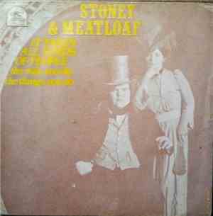 Stoney & Meatloaf - It Takes All Kinds Of People / The Way You Do The Thing ...