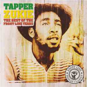 Tapper Zukie - Best Of The Front Line Years