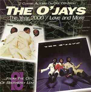 The O'Jays - The Year 2000/ Love And More / 2 Classic Albums On One Cd