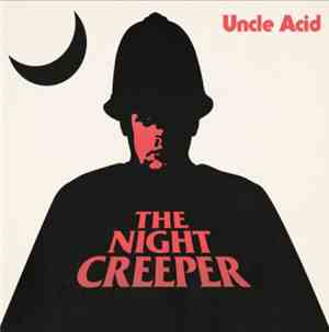 Uncle Acid - The Night Creeper