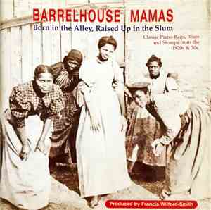 Various - Barrelhouse Mamas: Born In The Alley, Raised Up In The Slum