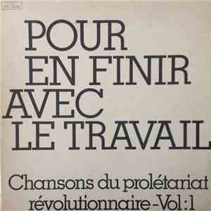 Various - Pour en finir avec le travail    Chansons du prolétariat révoluti ...