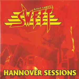 Andy Scott's Sweet - Hannover Sessions