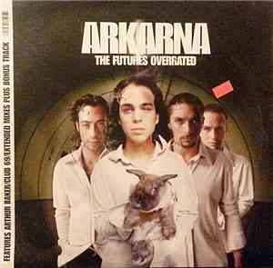 Arkarna - The Futures Overrated