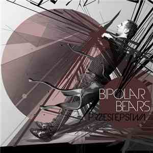 BiPolar Bears - Przestępstwa