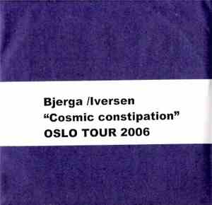 Bjerga / Iversen - Cosmic Constipation