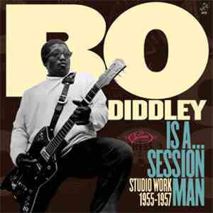 Bo Diddley - Is A... Session Man