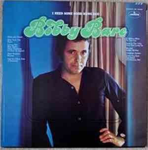Bobby Bare - I Need Some Good News Bad