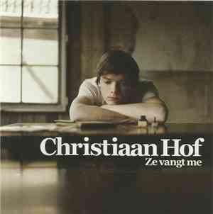 Christiaan Hof - Ze Vangt Me