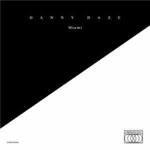 Danny Daze - Miami