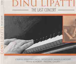 Dinu Lipatti / Johann Sebastian Bach - Wolfgang Amadeus Mozart - Franz Schu ...