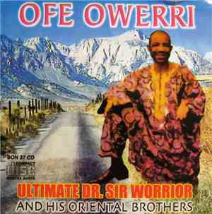 Dr. Sir Warrior And His Oriental Brothers International - Ofe Owerri