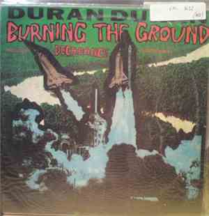 Duran Duran - Burning The Ground / Decadance