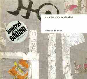Einstürzende Neubauten - Silence Is Sexy