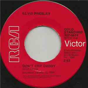 Elvis Presley - Don't Cry Daddy / Rubberneckin'