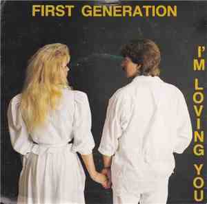 First Generation  - I'm Loving You / I'm Loving You ( Instr. )