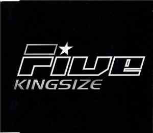 Five - Kingsize