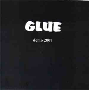 Glue  - Demo 2007