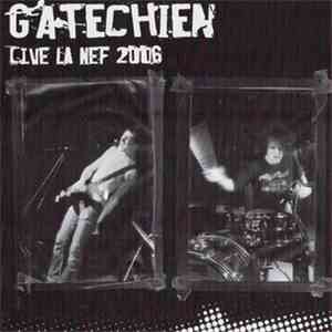 Gâtechien - Live La Nef 2006