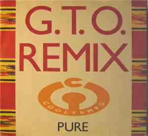 G.T.O. - Pure (Remix)