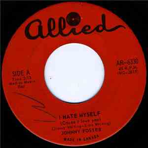 Johnny Foster - I Hate Myself (Cause I Love  You)