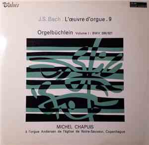 J.S. Bach  - Michel Chapuis - L'Œuvre D'Orgue . 9 (Orgelbüchlein Volume I : ...