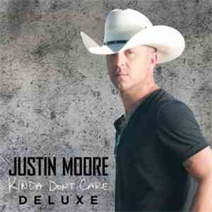 Justin Moore - Kinda Don't Care