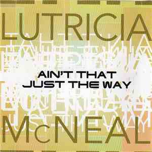 Lutricia McNeal - Ain't That Just The Way