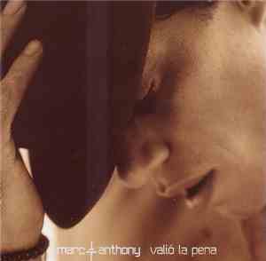 Marc Anthony - Valio La Pena
