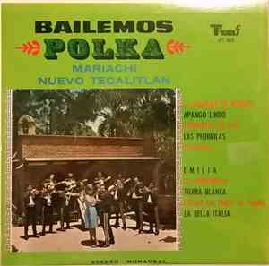Mariachi Nuevo Tecalitlan - Bailemos Polka