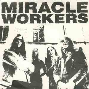 Miracle Workers - When A Woman Calls My Name