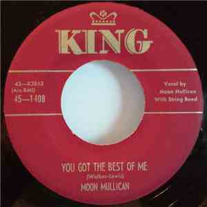 Moon Mullican - You Got The Best Of Me