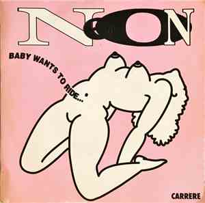 Neon - Baby Wants To Ride