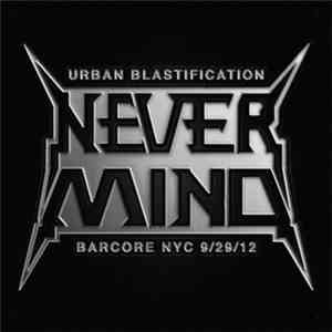 Nevermind - Urban Blastification