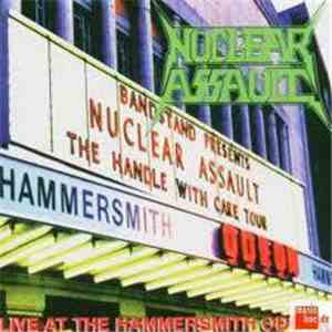Nuclear Assault - Live At The Hammersmith Odeon