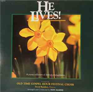 Old Time Gospel Hour Festival Choir - He Lives!