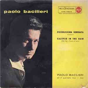 Paolo Bacilieri - Piccolissima Serenata / Calypso In The Rain