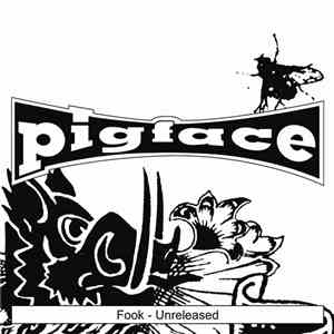 Pigface - Fook - Unreleased