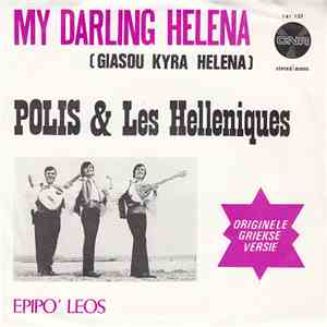 Polis & Les Helleniques - Giasou Kyra  Helena  (My Darling Helena)