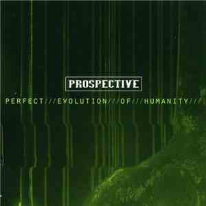 Prospective - Perfect Evolution Of Humanity