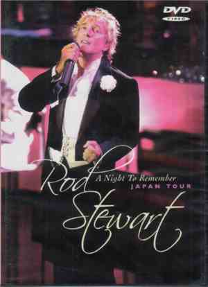 Rod Stewart - A Night To Remember Japan Tour