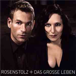 Rosenstolz - Das Große Leben