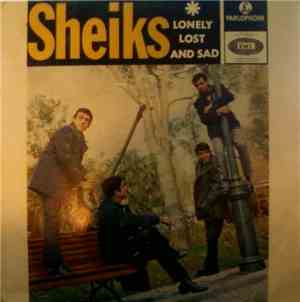 Sheiks - Lonely Lost And Sad