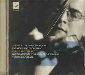 Sibelius - Christian Tetzlaff / Thomas Dausgaard With The Danish National S ...