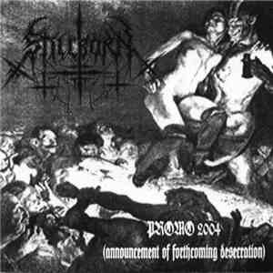 Stillborn  - Promo 2004 (Announcement Of Forthcoming Desecration)