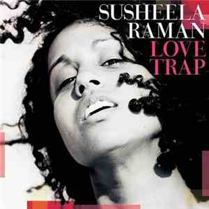 Susheela Raman - Love Trap