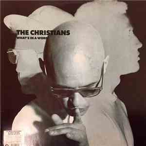 The Christians - What's In A Word
